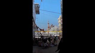 Israeli forces bomb mosque in Gaza’s Nuseirat refugee camp | AJ#shorts