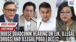 LIVE: House QuadComm hearing on EJK, illegal drugs, and illegal | GMA Integrated News - Replay