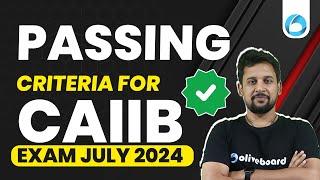 Passing Criteria For CAIIB Exam July 2024 | CAIIB Exam Preparatiopn 2024