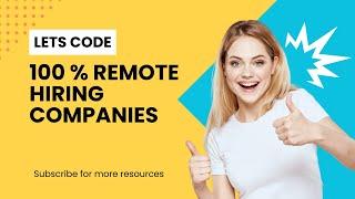 100 % Remote hiring companies |  Work from anywhere