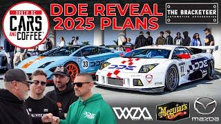 DAMON AND DAVE REVEAL DDE 2025 PLANS AND A WHOLE LOT MORE!  South OC Cars and Coffee.