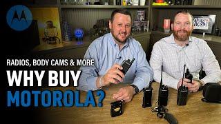 Why Buy Motorola Solutions Two-Way Radios, Body Worn Cameras & Ecosystems?