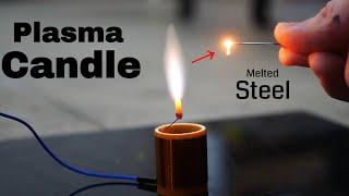 The World's Hottest Candle Can Actually Melt Steel—Plasma Candle