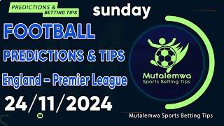 FOOTBALL PREDICTIONS TODAY 24/11/2024 PREDICTIONS TODAY | BETTING TIPS, #betting@sports betting tips