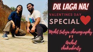 Dil Laga Na | Valentines day Special | Mohit and Anchal | Dreamz dance centre