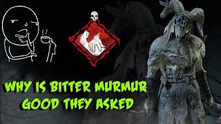 why is bitter murmur good?