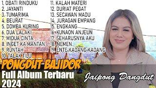 OBATI RINDUKU, JAYANTI, TUMARIMA| JAIPONG DANGDUT | KENDANG RAMPAK | BAJIDOR FULL ALBUM POPULER 2024