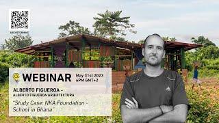 Archstorming Webinar Series 04: Alberto Figueroa - "Study Case: School in Ghana"