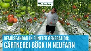 Gärtnerei Böck: Gemüseanbau seit fünf Generationen | Oberbayern