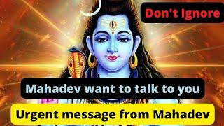 ️ Mahadev want to talk to you |  Urgent message from Mahadev ️ Mahadev blessings