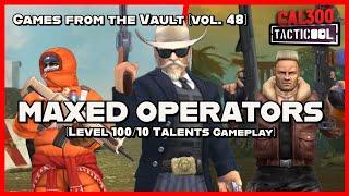 TACTICOOL:MAXED (100/10) OPERATORS GAMEPLAY[Games from the Vault vol.48]