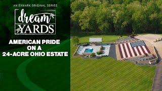 American Pride on a 24-Acre Ohio Estate | Dream Yards | YouTube