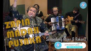 ZAPIN - MADAH PUSAKA (DELI) cover by ROJER KAJOL feat OMR ~ SENANDUNG ROJER & RAKAN2.