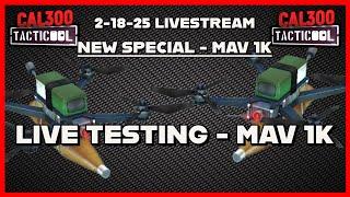 [(2/18) LIVESTREAM] TACTICOOL:LIVE TESTING THE NEW SPECIAL -- MAV 1K!