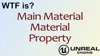 WTF Is? Material Property in Unreal Engine 4