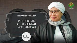 Pengertian Ahlussunnah Wal Jama'ah || Hikmah Buya Yahya