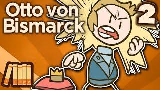 Otto von Bismarck - A Man of Great Ideas - Extra History - Part 2