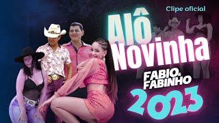 Fábio e Fabinho  Vol.3 - ALÔ NOVINHA CLIPE OFICIAL