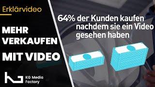 So verkaufen Sie mehr mit Video |  Erklärvideo | KG Media Factory München