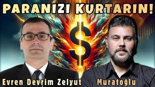 PARANIZI KURTARIN! | MURAT MURATOĞLU - EVREN DEVRİM ZELYUT