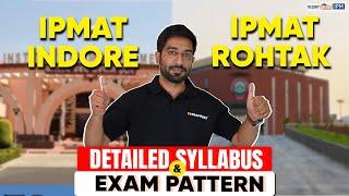 IPMAT Indore & Rohtak Exam Preparation | IPMAT Syllabus & Exam Pattern| IPMAT Exam 2024