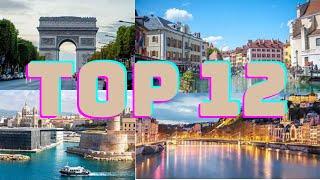 TOP 12 of the most beautiful cities in France 