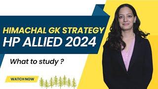 HP ALLIED EXAM 2024 | Best Way to Prepare Himachal GK: Sources & Strategy | HPPSC 2024
