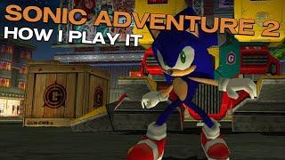 Sonic Adventure 2: How I Play It