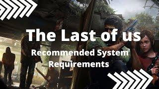 The last of us recommended system requirements