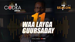 CODKA UBAX: Waa Layga Guursaday 11