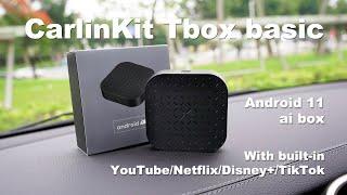 CarlinKit Tbox basic | Android 11 AI box with built-in YouTube/Netflix wireless CarPlay adapter