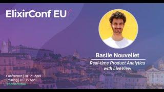 Real-time Product Analytics with LiveView by Basile Nouvellet | ElixirConf EU 2023