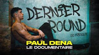 DERNIER ROUND - DOCUMENTAIRE SUR MA PRÉPARATION