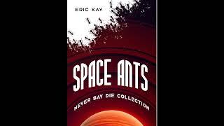 Space Ants 1: Never Say Die