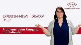 Schwierige Patienten? Häufig nur eine Frage der Kommunikation! – der DRACO® Videoblog