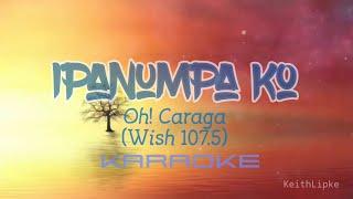 Karaoke - Ipanumpa ko by Oh! Caraga