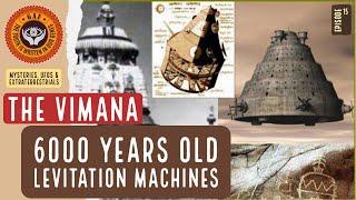 6000 Years Old Levitation Machines: The Vimana! - GAF.TV