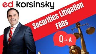 Securities Litigation FAQS - What do securities litigators do? Class Action Securities Litigation