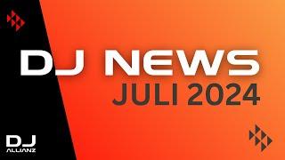 DJ News Juli 2024