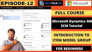 EPISODE 12 | Item Model Groups & Item Group in Microsoft Dynamics 365 Finance & Operations