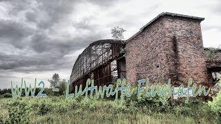 Abandoned; WW2 Luftwaffe German Military Airbase