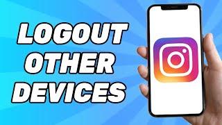 How to Logout Other Devices on Instagram (New Update)