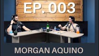 Fluential and Friends Ep.003 Morgan Aquino