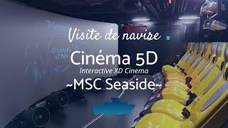 MSC Seaside : Cinéma 5D (Interactive XD Cinema)