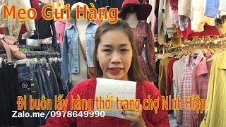 cách gửi hàng mẹo đi buôn lấy hàng thời trang chợ ninh hiệp