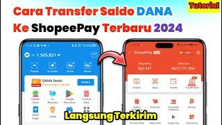 Terbaru ! Cara Transfer Saldo DANA Ke ShopeePay 2024 | Gampang Banget