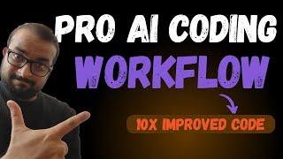 10x Your AI Coding Quality With This PRO WORKFLOW