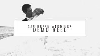 DEMO REEL Caribbean weddings