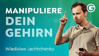 Manipuliere dich glücklich! Bist du bereit für ein erfülltes Leben? // Wladislaw Jachtchenko