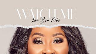 Lena Byrd Miles "Watch Me" (Official Music Video)